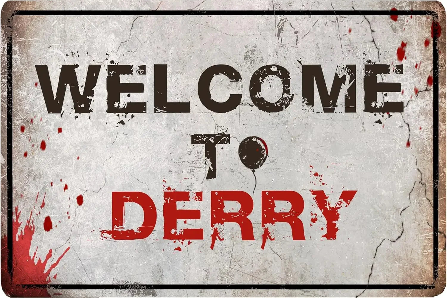 “Welcome To Derry” Metal Sign 8x12 Inch